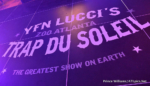 YFN Lucci Trap Du Soleil-Themed Birthday Bash
